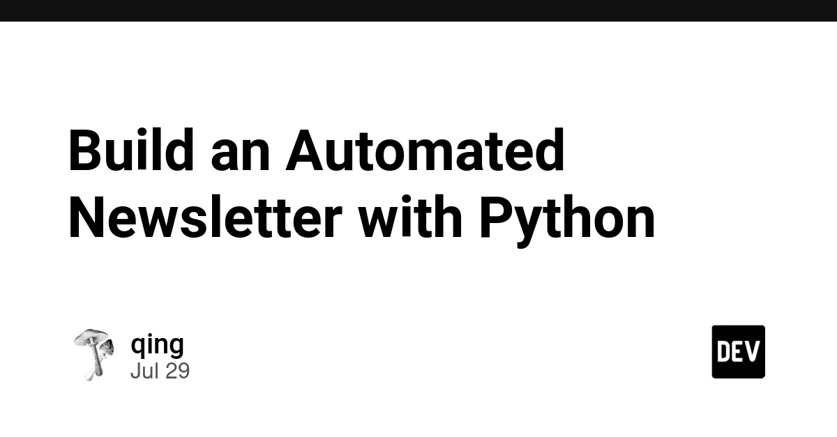 利用Python构建自动化新闻通讯